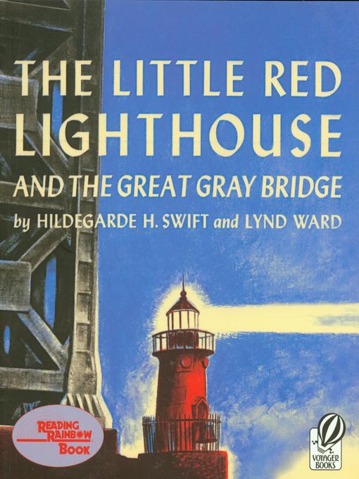 Title details for The Little Red Lighthouse and the Great Gray Bridge by Hildegarde Hoyt Swift - Available